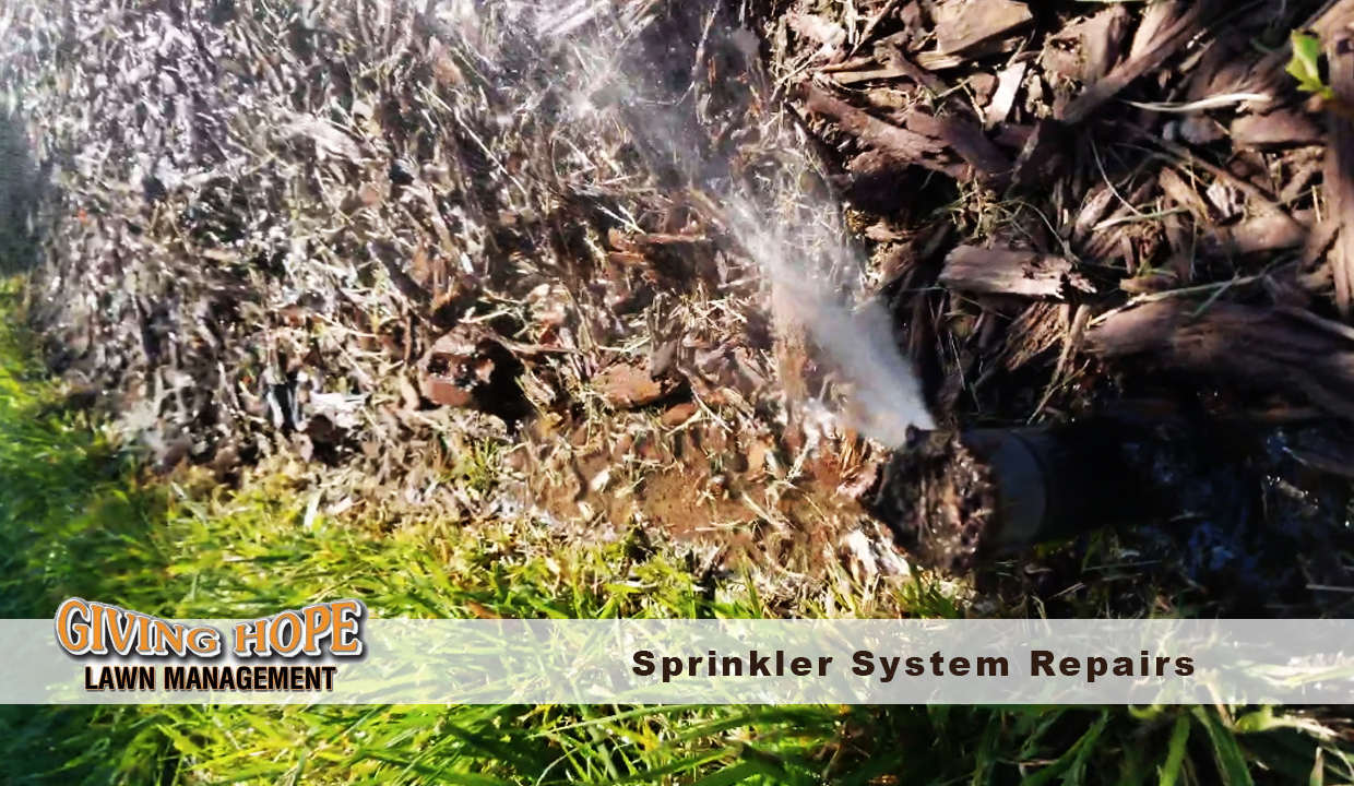 Sprinkler System Repairs Giving Hope Lawn Management